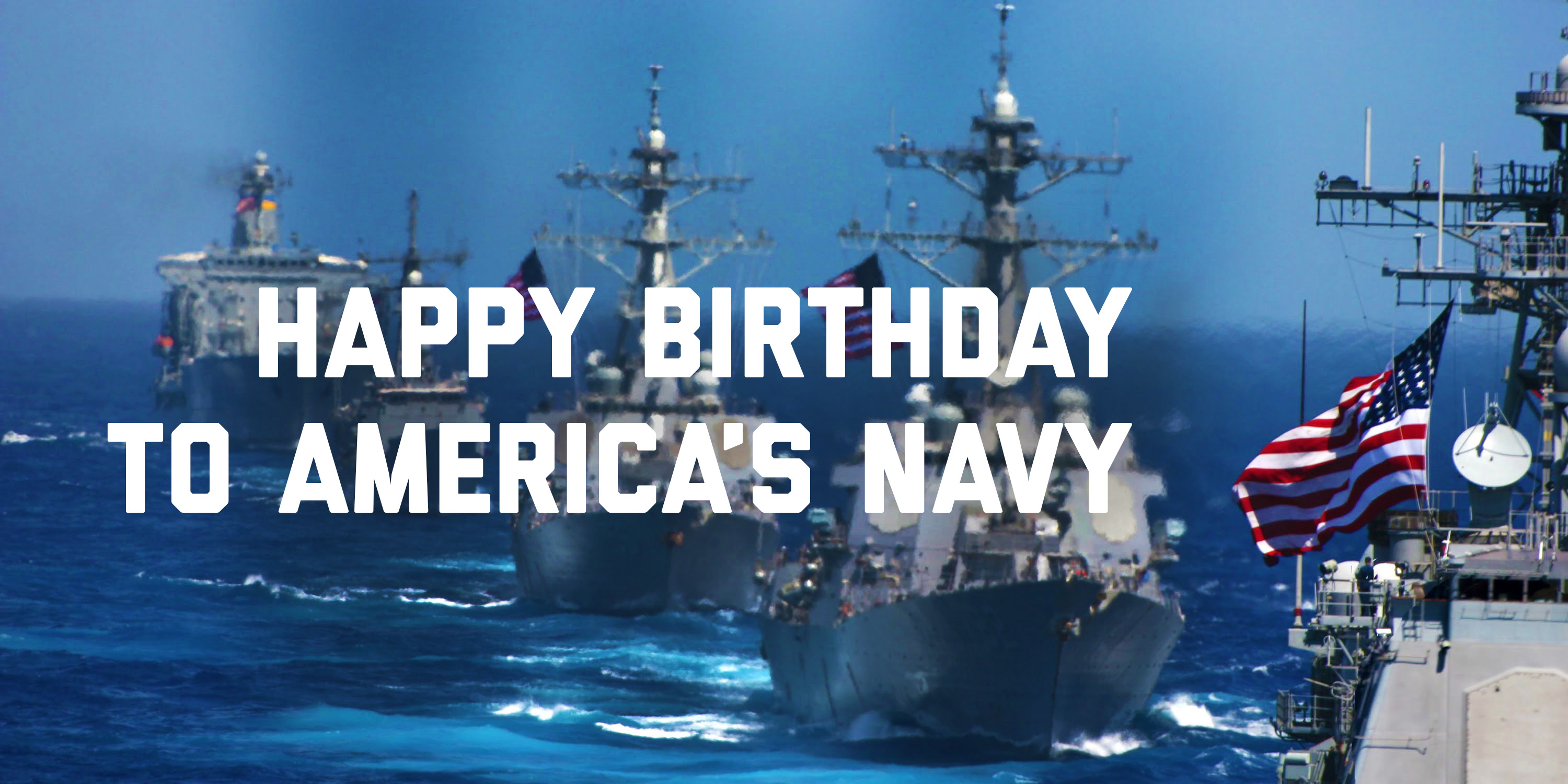 Happy Birthday, Us Navy: A Salute To American Naval Power