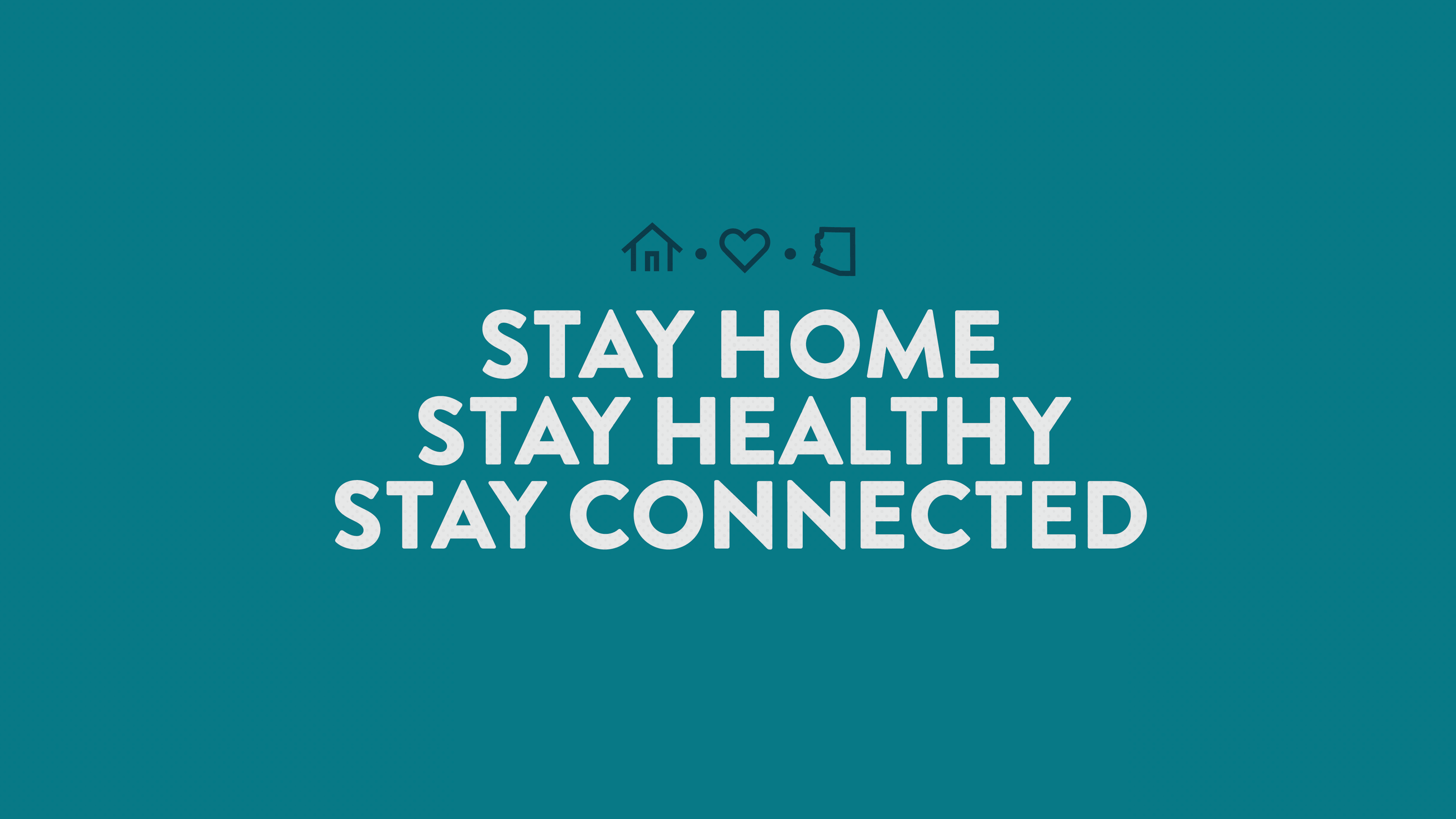 Stay Home Stay Healthy Stay Connected Office Of The Arizona Governor